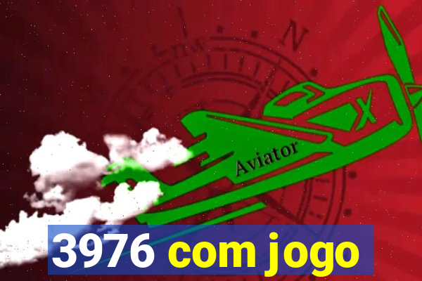 3976 com jogo